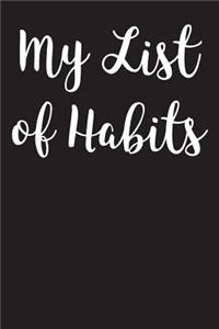 My List of Habits