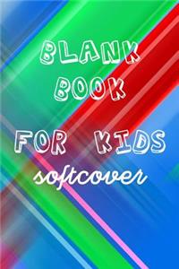 Blank Book For Kids Softcover