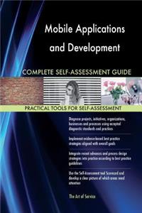Mobile Applications and Development Complete Self-Assessment Guide