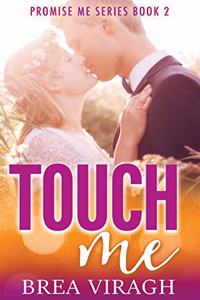 Touch Me Promise Me Book 2