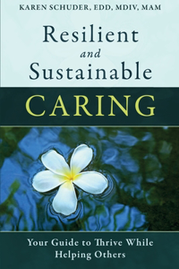 Resilient and Sustainable Caring