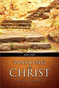 Walking In Christ