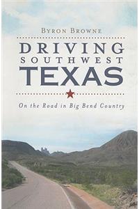 Driving Southwest Texas: