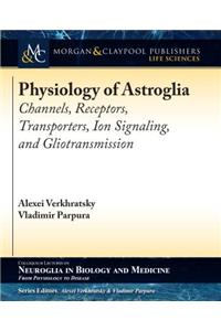 Physiology of Astroglia