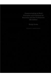 Communicating at Work, Principles and Practices for Business and the Professions