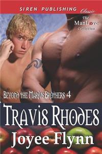 Travis Rhodes [Beyond the Marius Brothers 4] (Siren Publishing Classic Manlove)