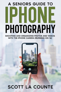 Senior's Guide to iPhone Photography