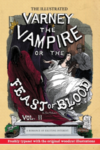 Illustrated Varney the Vampire; or, The Feast of Blood - In Two Volumes - Volume II