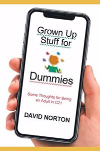 Grown Up Stuff for Dummies