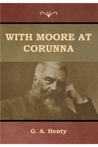 With Moore at Corunna