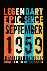 Epic since September 1959: Birthday gift Notebook: Great Gift Journal for Family /Women/Men/Boss/Coworkers/Colleagues/Students/Friends.: Lined Notebook / Journal Gift, 110 Pag