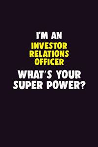 I'M An Investor relations officer, What's Your Super Power?