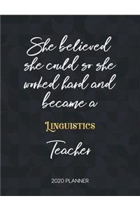 She Believed She Could So She Worked Hard And Became A Linguistics Teacher 2020 Planner