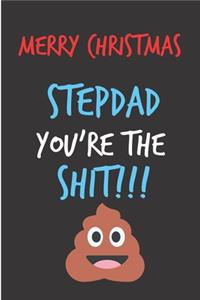 Merry Christmas Stepdad You're The Shit