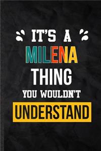 It's a Milena Thing You Wouldn't Understand
