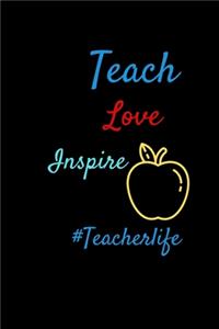 Teach, Love, Inspire