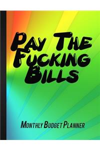 Pay The Fucking Bills