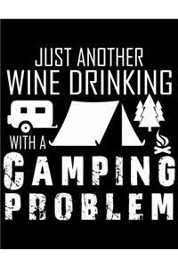 Just another wine drinking with a camping problem