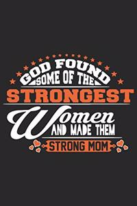 God found some of the strongest women and made them strong mom