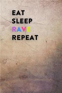 Eat Sleep Rave Repeat