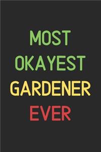 Most Okayest Gardener Ever