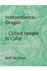 Independence, Oregon - Cutout Images in Color