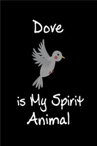 Dove is My Spirit Animal