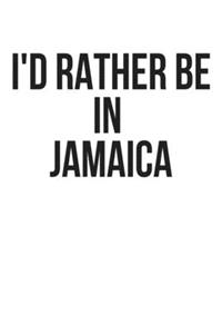 I'd Rather Be In Jamaica