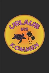 Urlaub wir kommen