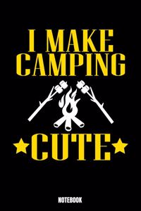 I Make Camping Cute Notebook