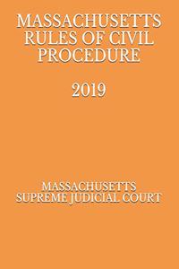 Massachusetts Rules of Civil Procedure 2019