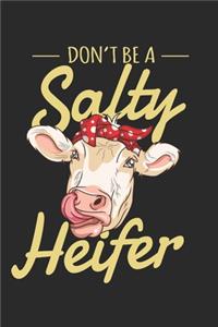 Don't be a Salty Heifer