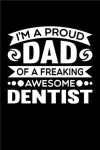 I'm A Proud Dad Of A Freaking Awesome Dentist