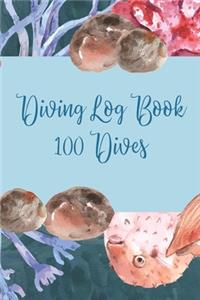 Diving Log Book 100 Dives