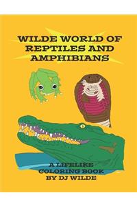 Wilde World of Reptiles and Amphibians