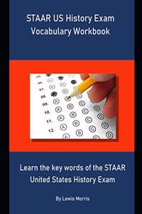 STAAR US History Exam Vocabulary Workbook