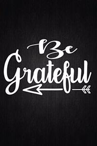 Be grateful