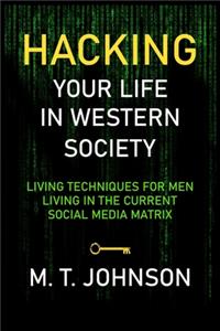 Hacking Your LIfe in Western Society