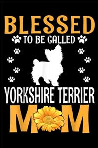 Blessed To Be Called Yorkshire Terrier Mm