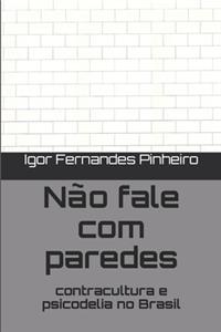 Não fale com paredes