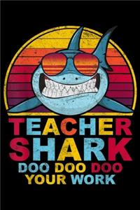 Teacher Shark Doo Doo Doo Your Work