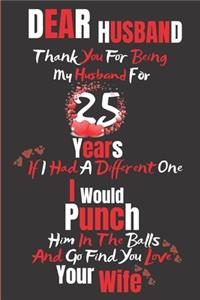 Dear Husband Thank You for Being My Husband for 25 Years
