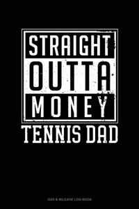 Straight Outta Money Tennis Dad