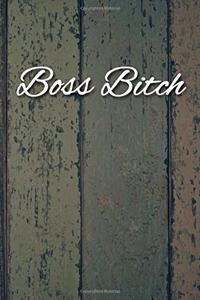Boss Bitch Notebook