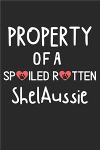 Property Of A Spoiled Rotten ShelAussie