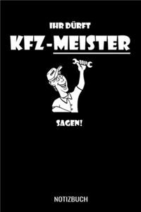 Ihr dürft KFZ Meister sagen