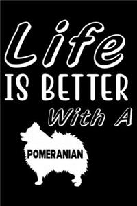 Life is Better with a Pomeranian