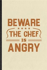 Beware This Chef Is Angry