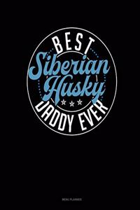 Best Siberian Husky Daddy Ever