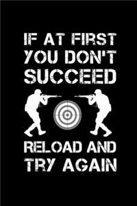 If at First You Don't Succeed Reload and Try Again